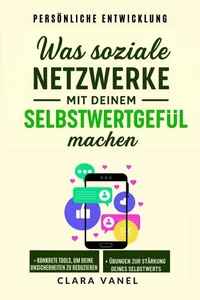 Was soziale Netzwerke mit deinem Selbstwertgefühl machen