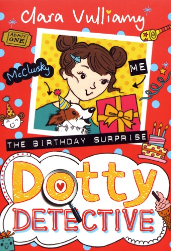 Clara Vulliamy - Dotty Detective Tome 5 : The Birthday Surprise.