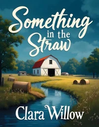 Something in the Straw