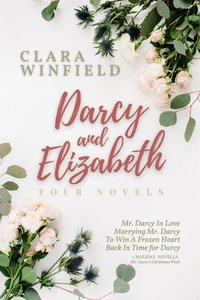 Darcy &amp; Elizabeth: Four Pride &amp; Prejudice Variation Novels