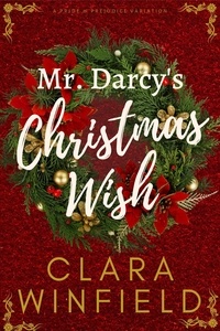  Clara Winfield - Mr. Darcy's Christmas Wish.