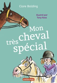 Clare Balding - Mon cheval très spécial Tome 1 : .