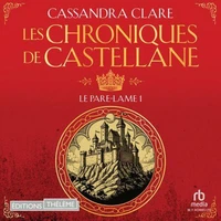 Les Chroniques de Castellane - Tome 01 Le Pare-Lame