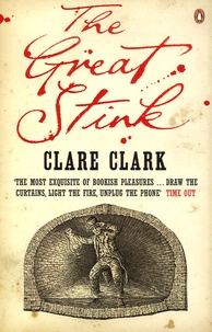 Clare Clark - The Great Stink.