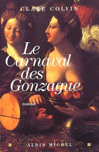 Clare Colvin - Le Carnaval Des Gonzague.