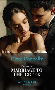 Clare Connelly - Emergency Marriage To The Greek.