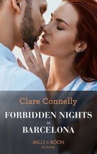 Clare Connelly - Forbidden Nights In Barcelona.