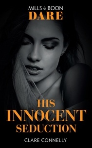Clare Connelly - His Innocent Seduction.