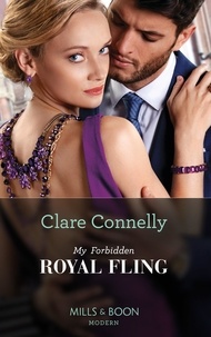 Clare Connelly - My Forbidden Royal Fling.
