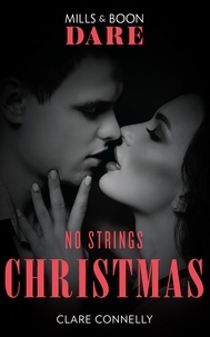 Clare Connelly - No Strings Christmas.