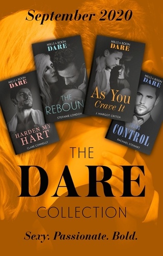 Clare Connelly et Rachael Stewart - The Dare Collection September 2020 - Harden My Hart (The Notorious Harts) / Losing Control / The Rebound / As You Crave It.