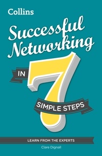 Clare Dignall - Successful Networking in 7 simple steps.