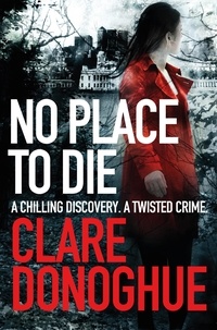 Clare Donoghue - No Place to Die.