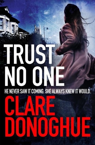 Clare Donoghue - Trust No One.