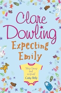 Clare Dowling - Expecting Emily.