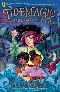Clare Harlow - Tidemagic: The Many Faces of Ista Flit.