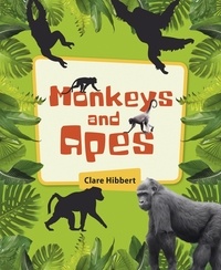 Clare Hibbert et Barking Dog Art - Reading Planet KS2 - Monkeys and Apes - Level 4: Earth/Grey band.