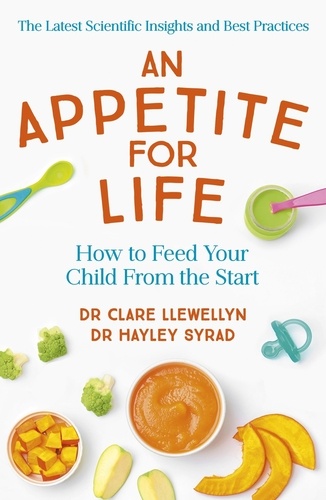 Baby Food Matters. What science says about how to give your child healthy eating habits for life