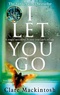 Clare Mackintosh - I Let You Go.