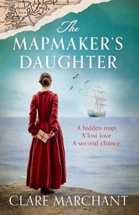 Clare Marchant - The Mapmaker's Daughter.