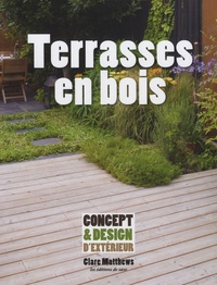 Clare Matthews - Terrasses en bois.