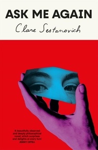 Clare Sestanovich - Ask Me Again.