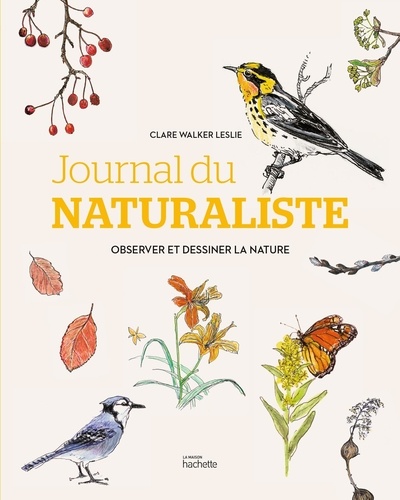 Journal du naturaliste. Observer et dessiner la nature