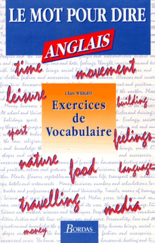 Clare Wright - Anglais. Exercices De Vocabulaire.