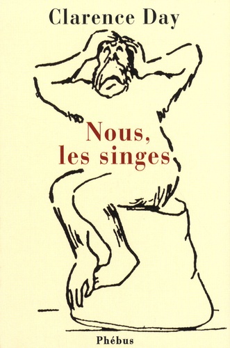 Clarence Day - Nous, les singes.