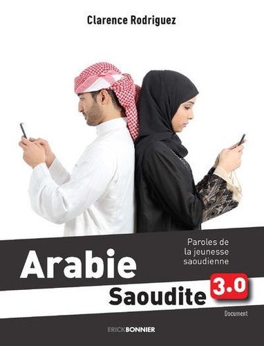 Clarence Rodriguez - Arabie saoudite 3.0 - Paroles de la jeunesse saoudienne.