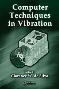 Clarence-W De Silva - Computer Techniques in Vibration.