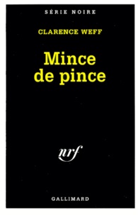 Clarence Weff - Mince de pince.