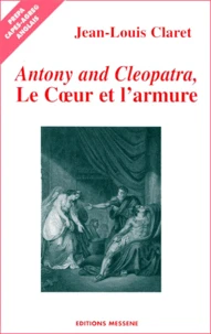 Antony And Cleopatra, Le Coeur Et L'Armure