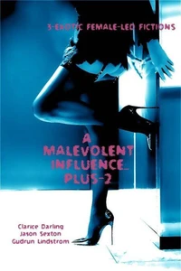 A Malevolent Influence... Plus-2
