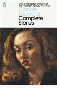 Clarice Lispector et Katrina Dodson - Complete Stories.
