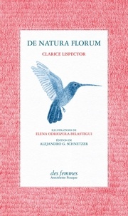 Clarice Lispector et Elena Odriozola Belastegui - De natura florum.