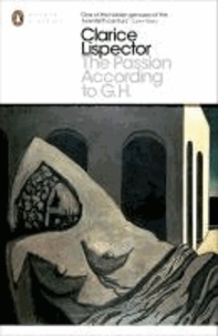 Clarice Lispector - The Passion According to G.H.