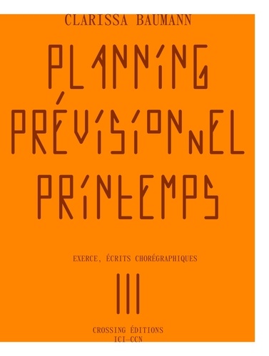 Clarissa Baumann et Anne Kerzerho - Planning prévisionnel Printemps.
