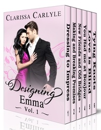  Clarissa Carlyle - Designing Emma Boxed Set (Includes all 6 Volumes in the Designing Emma Series): A Friends to Lovers Fashion Romance - Designing Emma, #7.