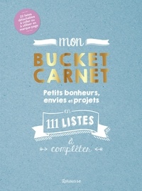 Clarissa Flender - Mon bucket carnet - Petits bonheurs, envies et projets en 111 listes à compléter.