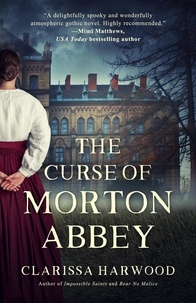  Clarissa Harwood - The Curse of Morton Abbey.