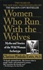 Women Who Run With the Wolves. Myths and Stories of the Wild Woman Archetype