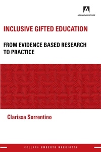 Clarissa Sorrentino - Inclusive gifted education - From evidence based research to practice.