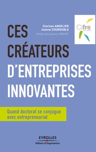 Clarisse Angelier et Jeanne Courouble - Ces créateurs d'entreprises innovantes - Quand doctorat se conjugue avec entrepreneuriat.