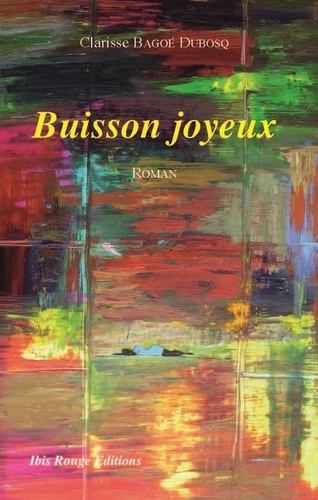 Clarisse Bagoé-Dubosq - Buisson joyeux.