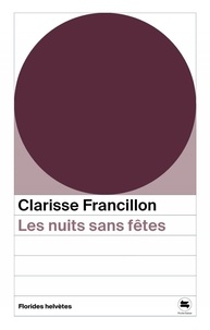 Clarisse Francillon - Les nuits sans fêtes.