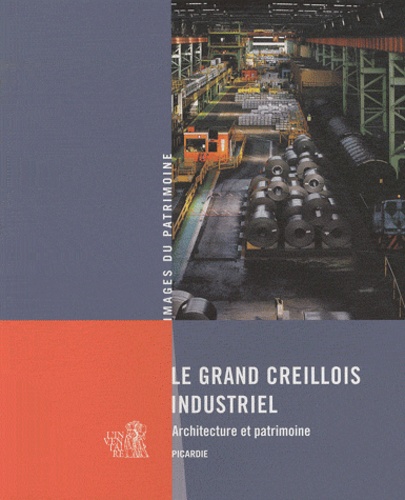 Clarisse Lorieux - Le Grand Creillois industriel - Architecture et patrimoine.