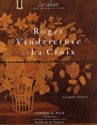 Clarisse Roinet - Roger Vandercruse Dit La Croix.