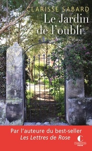 Livres électroniques gratuits à télécharger epub Le jardin de l'oubli 9782368124512 par Clarisse Sabard RTF (Litterature Francaise)