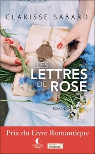 Clarisse Sabard - Les lettres de Rose.